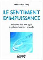 VAN LOEY Corinne Le sentiment d´impuissance. Dénouer les blocages psychologiques et sexuels Librairie Eklectic