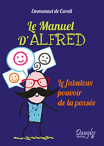 CAREIL Emmanuel (De)  Le manuel d´Alfred - Le fabuleux pouvoir de la pensée  Librairie Eklectic