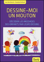 BENOIT J-A & PETTINATI G Dessine-moi un mouton. Décorer les messages des enfants par leurs dessins Librairie Eklectic