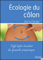 DARRIGOL Jean-Luc Écologie du côlon. Effet bifido-stimulant des ferments propioniques Librairie Eklectic