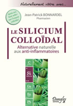 BONNARDEL Jean-Patrick Le Silicium colloïdal - Alternative naturelle aux anti-inflammatoires Librairie Eklectic