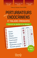 COLLOMB Dr. & GAUCHET Dr. & LAGARDE Dr. Perturbateurs neuro-endocriniens et maladies émergentes Librairie Eklectic