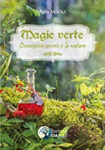 MOURA Ann Magie verte. Connexion sacrée à la nature Librairie Eklectic