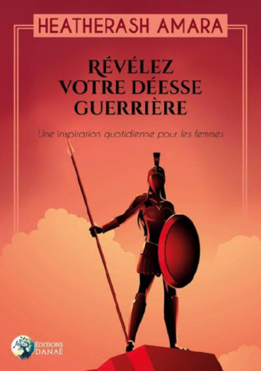 AMARA Heatherash Révélez votre déesse guerrière. Une inspiration quotidienne pour les femmes Librairie Eklectic