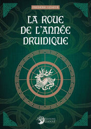 LESEUR Frédéric La roue de l´année druidique Librairie Eklectic