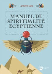 JACQ Annick Manuel de spiritualité égyptienne Librairie Eklectic