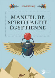 JACQ Annick Manuel de spiritualité égyptienne Librairie Eklectic