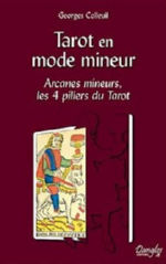 COLLEUIL Georges Tarot en mode mineur - Arcanes mineurs, les 4 piliers du Tarot Librairie Eklectic