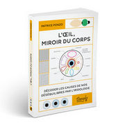 PONZO Patrice L´Oeil, miroir du corps - Décoder les causes de nos déséquilibres par l´iridologie Librairie Eklectic