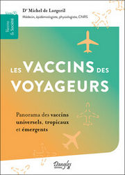 LORGERIL Michel de, Dr Les vaccins des voyageurs - Panorama des vaccins universels, tropicaux et Ã©mergents Librairie Eklectic