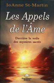 ST-MARTIN JoAnne Les Appels de l´Âme. Derrière le voile des mystères sacrés Librairie Eklectic