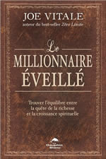 VITALE Joe Le millionnaire éveillé. Trouver l´équilibre entre la quête de la richesse et la croissance spirituelle.  Librairie Eklectic