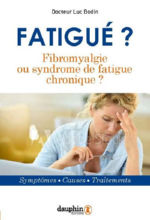 BODIN Luc Dr Fatiguée ? Fibromyalgie ou syndrome de fatigue chronique ? Symptômes - Causes - Traitements Librairie Eklectic