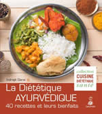 GARAI Indrajit La diététique ayurvédique, pour votre bien-être au quotidien. 40 recettes et leurs bienfaits Librairie Eklectic