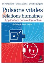 VERET P - CUOMO C - BURIGANA F Pulsions vitales et relations humaines. Applications de la nutripuncture Librairie Eklectic