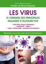 SAMORI Jean-Marie  Les virus : A l´origine des principales maladies d´aujourd´hui ? (3ème édition. Préface dr Bruno Donatini) Librairie Eklectic