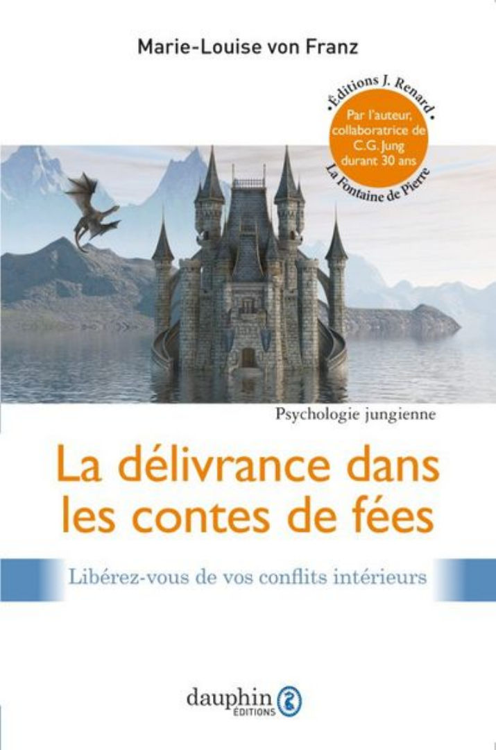 Von FRANZ Marie-Louise La délivrance dans les contes de fées Librairie Eklectic