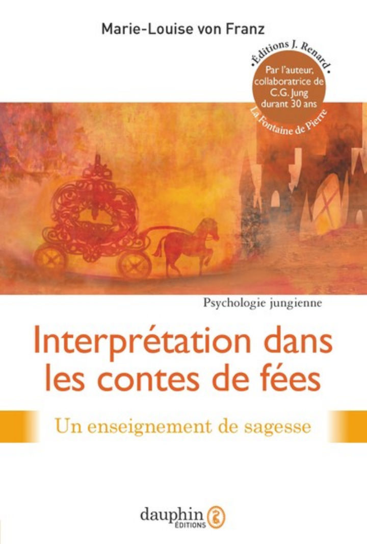 Von FRANZ Marie-Louise L´interprétation dans les contes de fées. Un enseignement de sagesse Librairie Eklectic