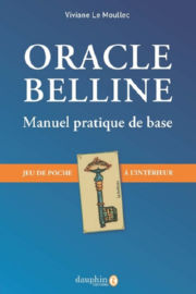 VIVIANE Oracle Belline. Manuel pratique de base (Volume 1, à la quête de votre destin, nouvelle édition) Librairie Eklectic