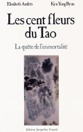 ANDRES Elisabeth & BYUN Kyu-Yong Cent fleurs du Tao (Les) Librairie Eklectic