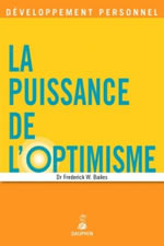 BAILES Frederick Puissance de l´optimisme (La) Librairie Eklectic