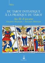 KLEA Au fil d´arcane. Arcanes mineurs, arcanes majeurs. Du Tarot initiatique à la pratique du Tarot Librairie Eklectic