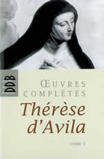 Sainte THERESE D´AVILA Oeuvres complètes. Tome 1 (texte français Marcelle Auclair) Librairie Eklectic