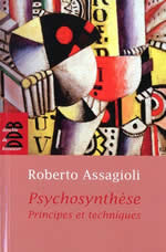 ASSAGIOLI Roberto Psychosynthèse. Principes et techniques Librairie Eklectic