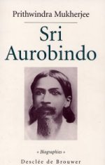 MUKHERJEE Prithwindra Sri Aurobindo Librairie Eklectic