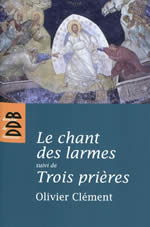 CLEMENT Olivier Le Chant des larmes. Essai sur le repentir Librairie Eklectic