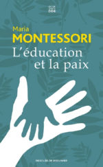 MONTESSORI Maria L´éducation et la paix Librairie Eklectic