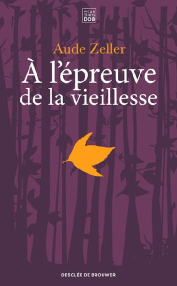 ZELLER Aude A l´épreuve de la vieillesse Librairie Eklectic