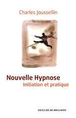 JOUSSELLIN Charles Nouvelle Hypnose. Initiation et pratique.  Librairie Eklectic