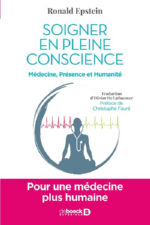 EPSTEIN Ronald Soigner en pleine conscience. Médecine, Présence et Humanité Librairie Eklectic