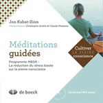 KABAT-ZINN Jon Méditations guidées. Programme MBSR - La réduction du stress basée sur la pleine conscience (+ CD au format MP3) Librairie Eklectic