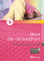 MALENFANT Nicole  Jeux de relaxation - Pour des enfants détendus et attentifs (+ CD audio comptines et chansons) Librairie Eklectic