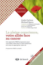 CARLSON Linda & SPECA Michael La pleine conscience, votre alliée face au cancer  Librairie Eklectic