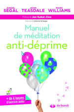 SEGAL Z., TEASDALE J., WILLIAMS M. Manuel de méditation anti-déprime Librairie Eklectic