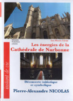 NICOLAS Pierre-Alexandre Les Ã©nergies de la CathÃ©drale de Narbonne - DVD Librairie Eklectic
