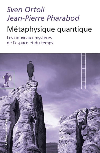ORTOLI Sven & PHARABOD Pierre Métaphysique quantique Librairie Eklectic