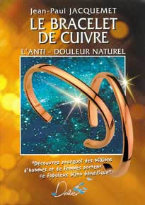 JACQUEMET Jean-Lucien Bracelets de cuivre, l´anti-douleur au naturel Librairie Eklectic