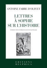 FABRE dÂ´OLIVET Antoine Lettres Ã  Sophie sur lÂ´Histoire Librairie Eklectic