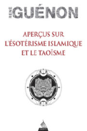 GUENON René Aperçus sur l´ésotérisme islamique et le Taoïsme Librairie Eklectic