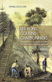 BOUCARD Daniel Les bons cousins charbonniers - Organisation et rituels forestiers, une franc-maçonnerie des bois
 Librairie Eklectic