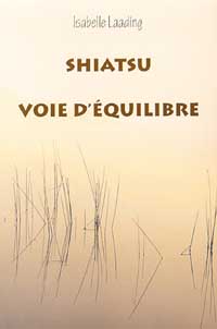 LAADING Isabelle Shiatsu, voie dÂ´Ã©quilibre Librairie Eklectic