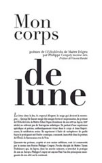 COUPEY Philippe Mon corps de lune. Poèmes de l´Eiheikoroku de Maître Dogen Librairie Eklectic