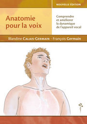 CALAIS-GERMAIN Blandine & GERMAIN François Anatomie pour la voix  Librairie Eklectic