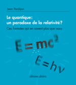 PERDIJON Jean La quantique : un paradoxe de la relativité ?  Librairie Eklectic