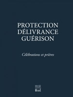 Collectif Protection, délivrance, guérison. Célébration et prières.  Librairie Eklectic