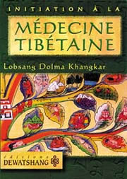 KHANGKAR Lobsang Dolma Médecine tibétaine - Initiation --- épuisé actuellement Librairie Eklectic